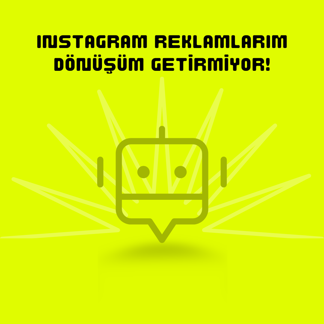 Instagram Reklamlarım Dönüşüm Getirmiyor! 20 Kesin Çözüm