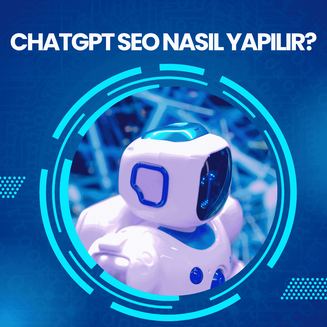 ChatGPT SEO Nasıl Yapılır? (2026 Rehberi)