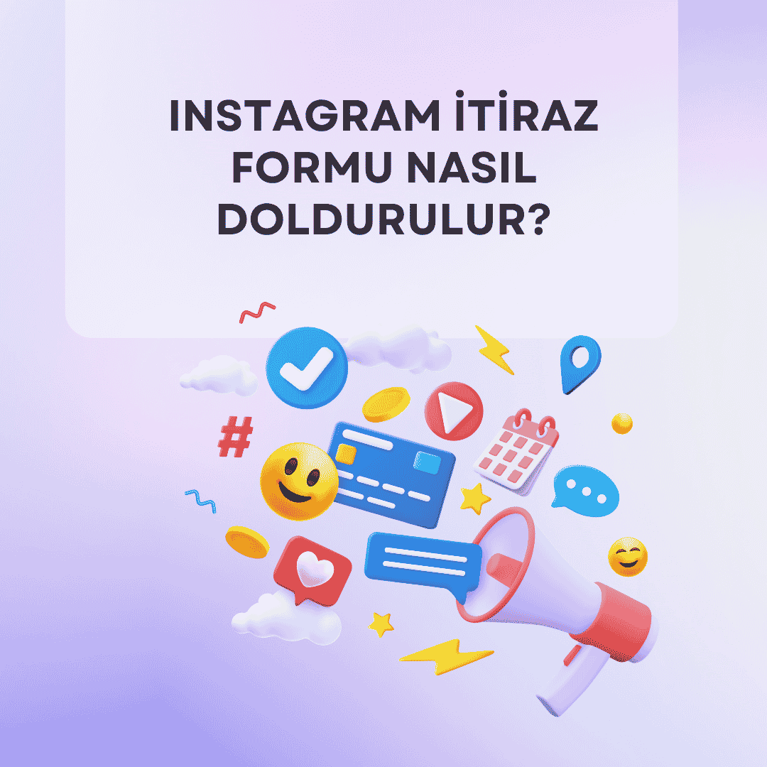 Instagram İtiraz Formu Nasıl Doldurulur? (2026)