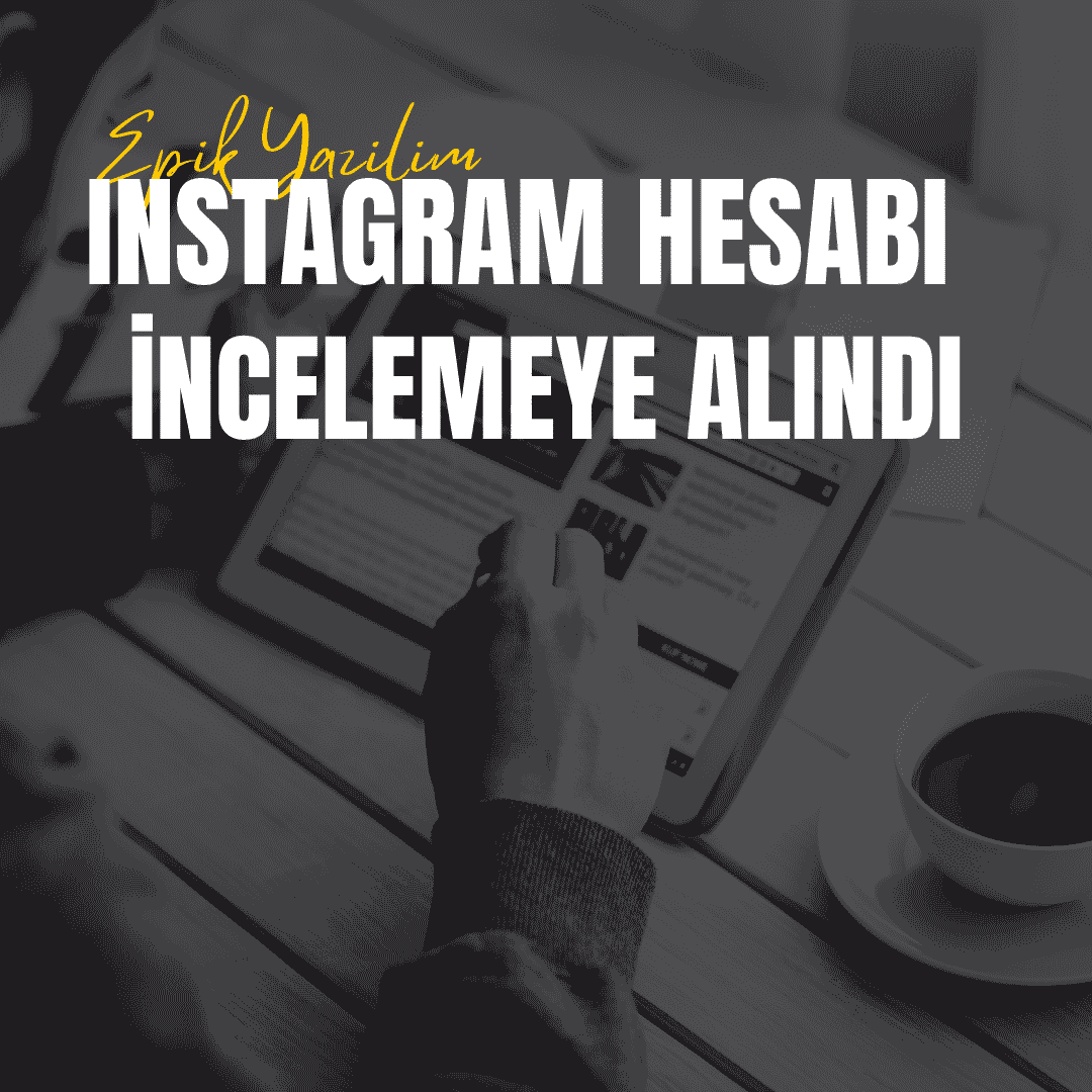 Instagram Hesabı İncelemeye Alındı (2026 Rehberi)