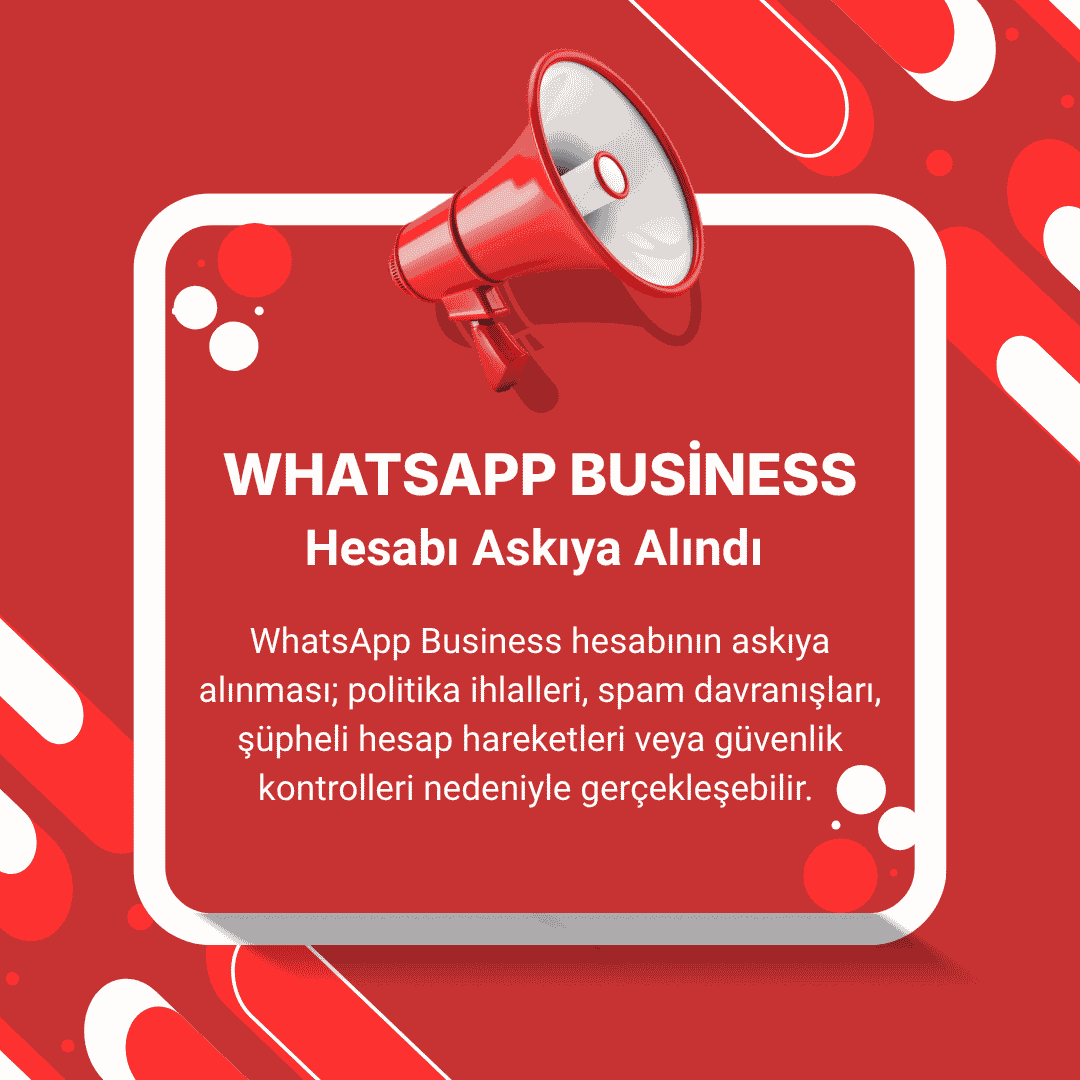 WhatsApp Business Hesabı Askıya Alındı (2026)
