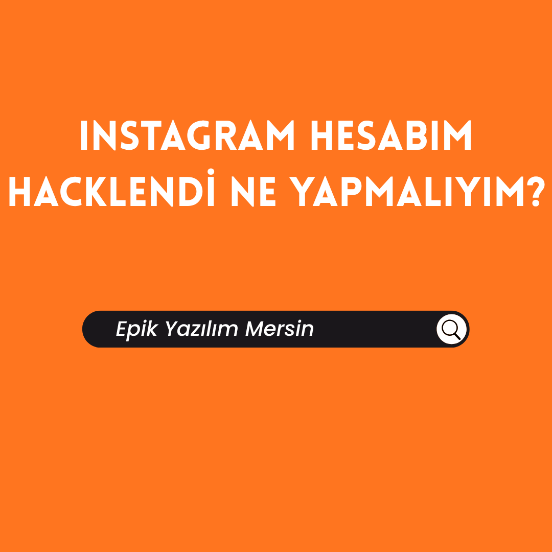 Instagram Hesabım Hacklendi Ne Yapmalıyım?