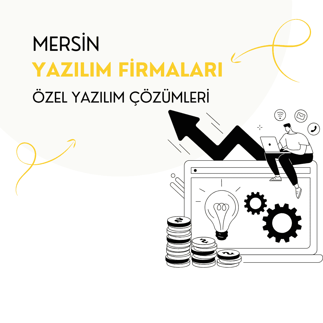 Mersin Yazılım Firmaları | Özel Yazılım Çözümleri 2026