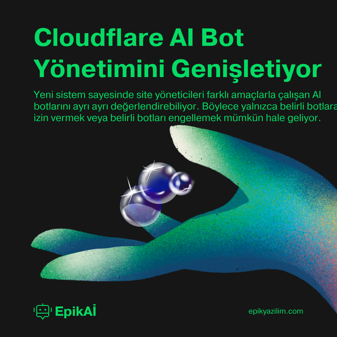 Cloudflare AI Bot Yönetimini Genişletiyor