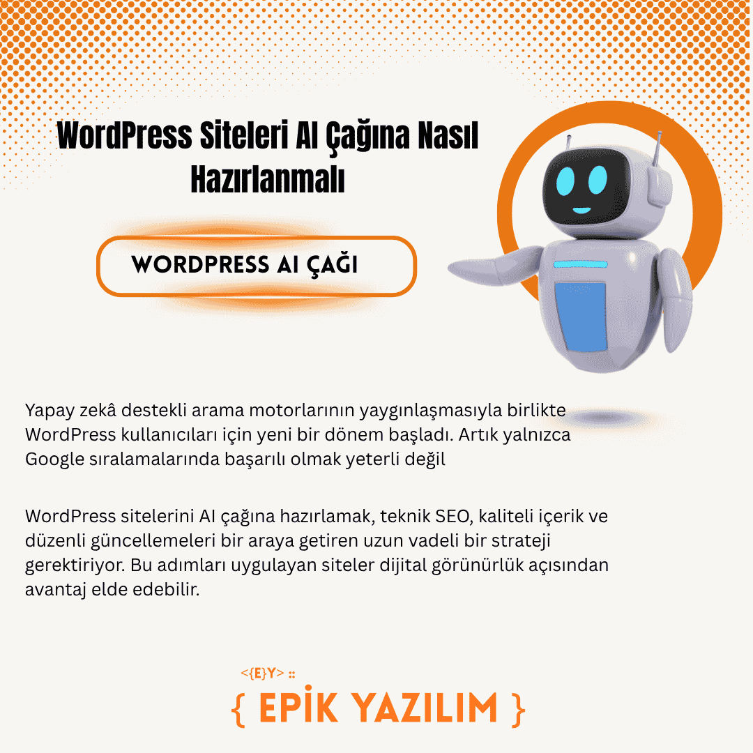 WordPress Siteleri AI Çağına Nasıl Hazırlanmalı?
