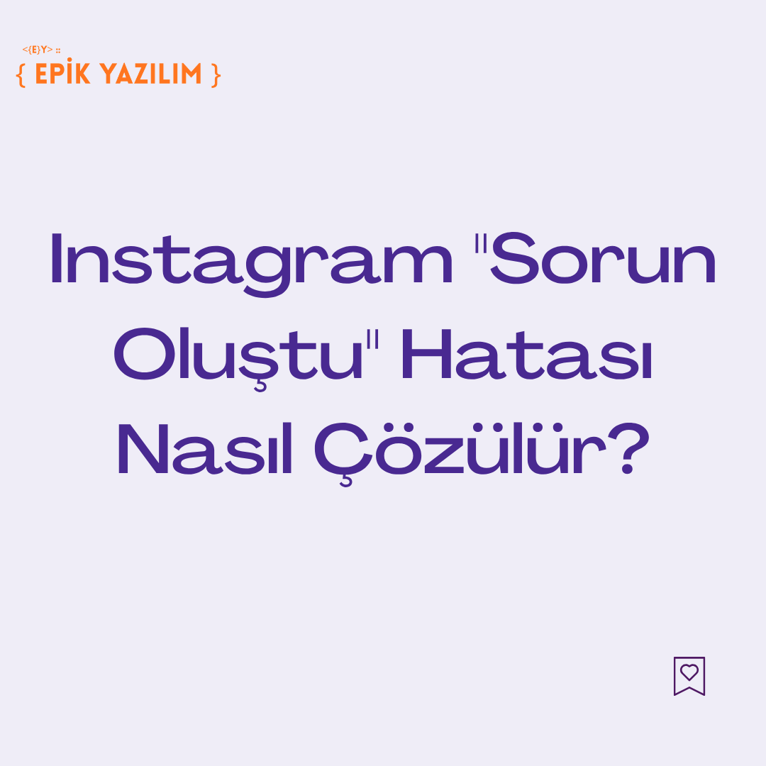 Instagram "Sorun Oluştu" Hatası Nasıl Çözülür? (2026)