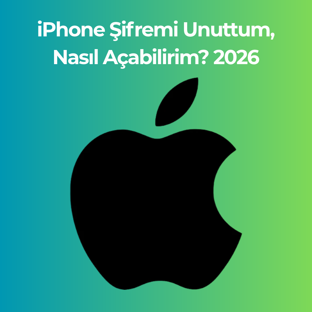iPhone Şifremi Unuttum, Nasıl Açabilirim? 2026