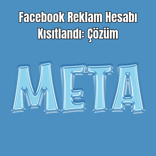 Facebook Reklam Hesabı Kısıtlandı: Çözüm